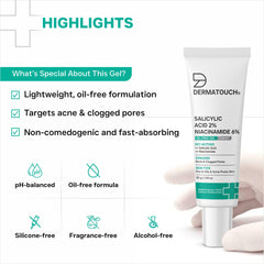 DERMATOUCH Salicylic Acid 2% Niacinamide 6% Anti-Acne Oil-Free Gel For Active Acne, Oil Balancing, Pore Tightening | 30g