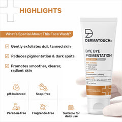DERMATOUCH Bye Bye Pigmentation Face Wash | Niacinamide, Kojic Acid & Glutathione | For Tan and Anti-Pigmentation | Dermatologist Tested | For Men & Women | 70g